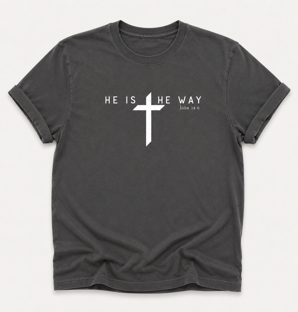 He is The Way Tee Shirt